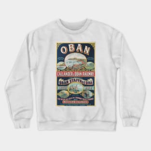 Callander & Oban - Vintage Railway Travel Poster - 1901 Crewneck Sweatshirt